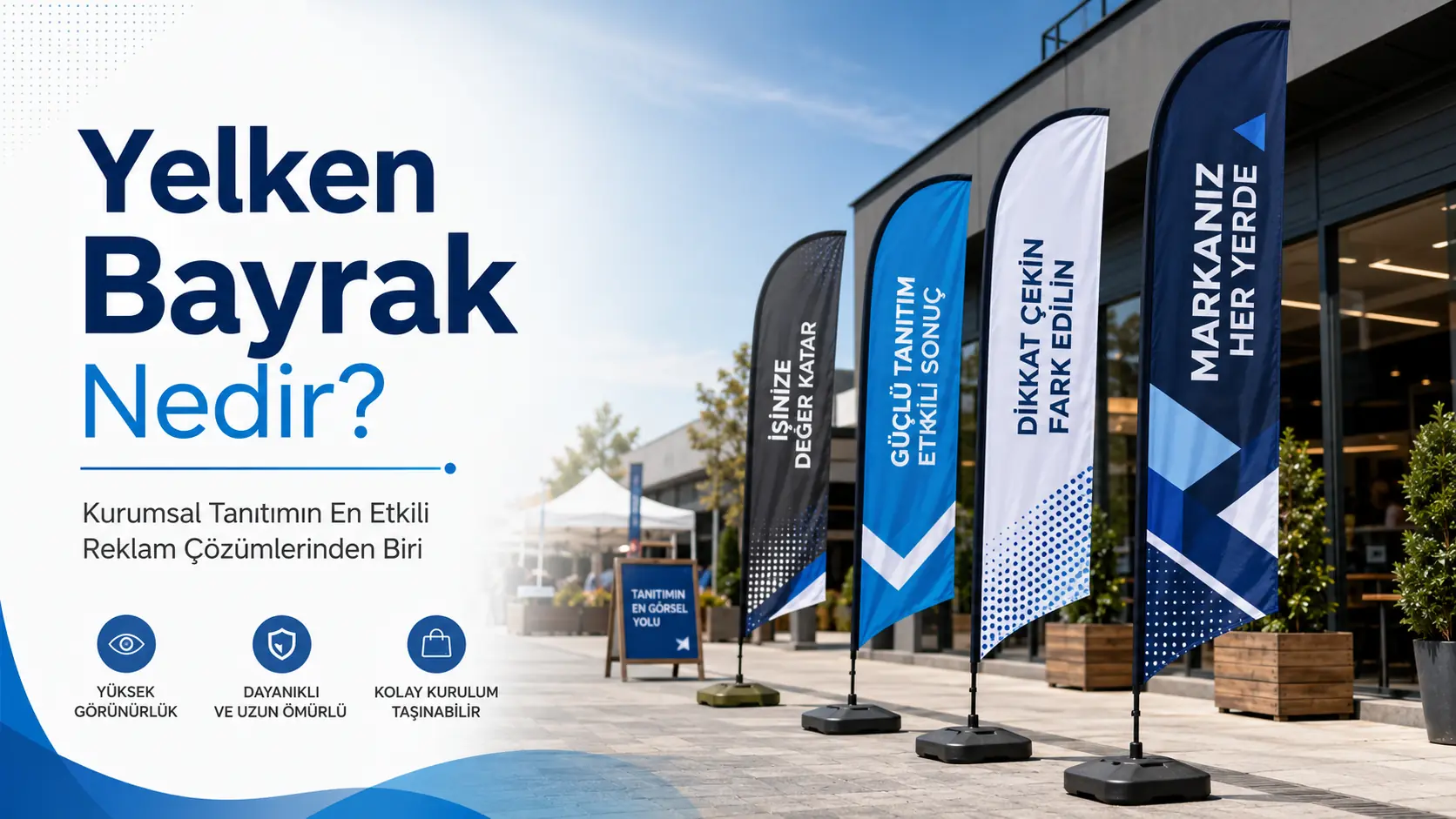 Yelken Bayrak Nedir? Kurumsal Tanıtımın En Etkili Reklam Çözümlerinden Biri